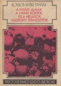 Kovács Sándor,Nyéki József,Tamási János - A nyári almák, a nyári körték és a héjasok házikerti termesztése