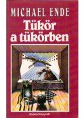 Michael Ende - Tükör a tükörben