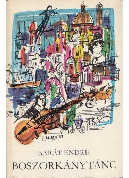 Barát Endre - Boszorkánytánc Barát Endre - Boszorkánytánc, Budapest 1972 antikvár könyv