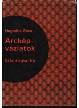 Hegedüs Géza - Arcképvázlatok Hegedüs Géza - Arcképvázlatok, Budapest 1980 antikvár könyv