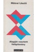 Mátrai László - Alapját vesztett felépítmény