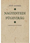 Sütő András - Nagyenyedi fügevirág