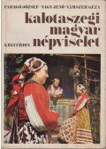 Faragó József,Nagy Jenő,Vámszer Géza - Kalotaszegi magyar népviselet