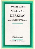 Balázs János - Magyar deákság