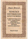 Király Erzsébet - Szakácsmesterségnek könyvecskéje