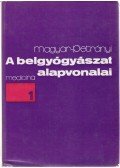 Magyar Imre - Petrányi Gyula - A belgyógyászat alapvonalai I-III. kötet
