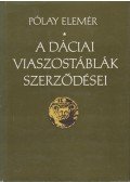Pólay Elemér - A dáciai viaszostáblák szerződései