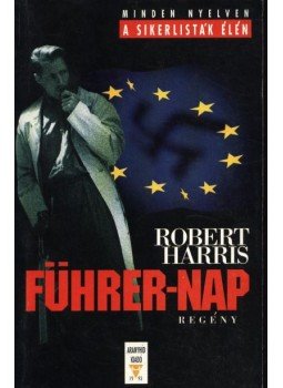 Harris, Robert A. - Führer-nap Harris, Robert A. - Führer-nap, Budapest 1993 antikvár könyv