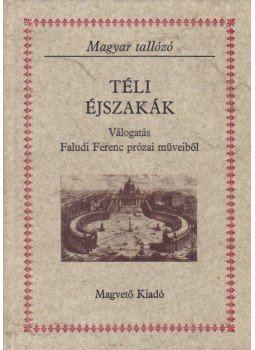 Szörényi László, Faludi Ferenc - Téli éjszakák Szörényi László, Faludi Ferenc - Téli éjszakák, Budapest 1978 antikvár könyv