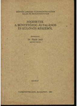 Pintér Jenő Dr. (szerk.) - Jogesetek a büntetőjog általános és különös részéből Pintér Jenő Dr. (szerk.) - Jogesetek a büntetőjog általános és különös részéből, Budapest 1981 antikvár könyv
