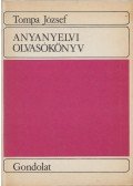 Tompa József - Anyanyelvi olvasókönyv