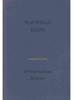 H.G. Wells - Kipps H.G. Wells - Kipps, Budapest 1971 antikvár könyv