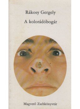 Rákosy Gergely - A kolorádóbogár Rákosy Gergely - A kolorádóbogár, Budapest 1978 antikvár könyv