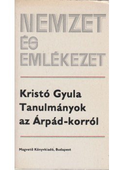 Kristó Gyula - Tanulmányok az Árpád-korról Kristó Gyula - Tanulmányok az Árpád-korról, Budapest 1983 antikvár könyv