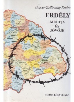 Bajcsy-Zsilinszky Endre - Erdély múltja és jövője Bajcsy-Zsilinszky Endre - Erdély múltja és jövője, Budapest 1990 antikvár könyv
