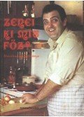 Bozóki János,Dózsa György,Tomaj Zsuzsa - Zenei ki mit főz?