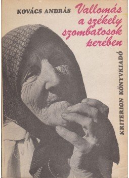 Kovács András - Vallomás a székely szombatosok perében Kovács András - Vallomás a székely szombatosok perében, Bukarest 1981 antikvár könyv