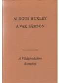 Huxley, Aldous Leonard - A vak Sámson
