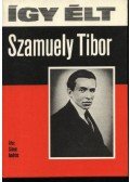 Simor András - Így élt Szamuely Tibor