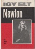 Vekerdi László - Így élt Newton