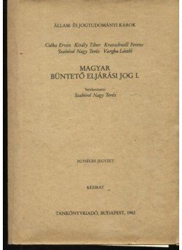 Szabóné Nagy Teréz - Magyar büntető eljárási jog I. Szabóné Nagy Teréz - Magyar büntető eljárási jog I., Budapest 1982 antikvár könyv
