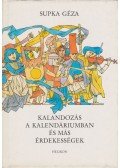 Supka Géza - Kalandozás a kalendáriumban és más érdekességek