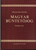 Földvári József - Magyar büntetőjog - Általános rész
