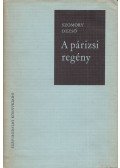 Szomory Dezső - A párizsi regény