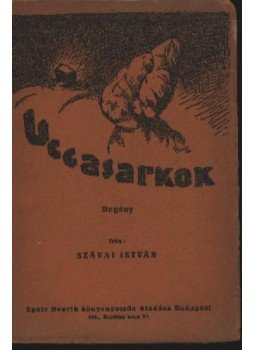 Szávai István - Uccasarkok Szávai István - Uccasarkok, Budapest 1926 antikvár könyv