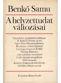 Benkő Samu - A helyzettudat változásai Benkő Samu - A helyzettudat változásai, Bukarest 1977 antikvár könyv