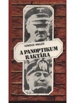 Gárdos Miklós - A panoptikum raktára Gárdos Miklós - A panoptikum raktára, Budapest 1979 antikvár könyv