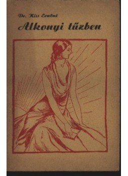 Dr. Kiss Ernőné - Alkonyi tűzben (dedikált) Dr. Kiss Ernőné - Alkonyi tűzben (dedikált), Veszprém 1940 antikvár könyv