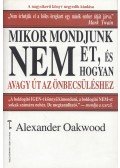 Alexander Oakwood - Mikor mondjunk nemet, és hogyan
