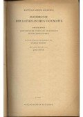 Scheeben,Matthias Joseph - Handbuck der katolischen dogmatik I-II.