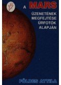 Földes Attila - A Mars üzenetének megfejtése űrfotók alapján