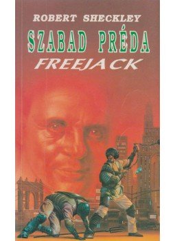 Sheckley, Robert - Szabad préda Sheckley, Robert - Szabad préda, Debrecen 1992 antikvár könyv