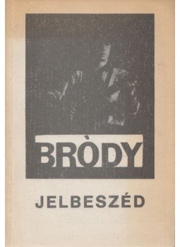 Bródy János - Jelbeszéd Bródy János - Jelbeszéd, Budapest 1983 antikvár könyv