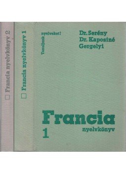 Dr. Serény Andor, Dr. Kaposi Tamásné, Gergelyi Mihály, Dési Ágnes - Francia nyelvkönyv I-II. kötet Dr. Serény Andor, Dr. Kaposi Tamásné, Gergelyi Mihály, Dési Ágnes - Francia nyelvkönyv I-II. kötet, Budapest 1974 antikvár könyv