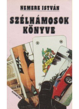 Nemere István - Szélhámosok könyve Nemere István - Szélhámosok könyve, Budapest 1993 antikvár könyv
