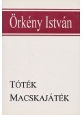 Örkény István - Tóték / Macskajáték