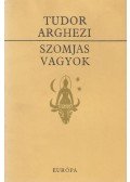 Tudor Arghezi - Szomjas vagyok