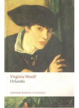 Virginia Woolf - Orlando (angol-nyelvű) Virginia Woolf - Orlando (angol-nyelvű), Oxford 2008 antikvár könyv