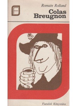 Romain Rolland - Colas Breugnon Romain Rolland - Colas Breugnon, Budapest 1976 antikvár könyv