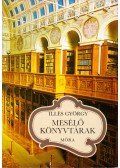Illés György - Mesélő könyvtárak