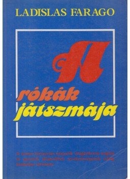 Farago, Ladislas - A rókák játszmája Farago, Ladislas - A rókák játszmája, Budapest 1991 antikvár könyv