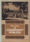 Barta János - A "Tündérkert" romlása