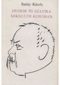 Szalay Károly - Humor és szatíra Mikszáth korában