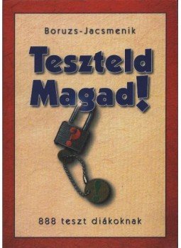 Boruzs János - Jacsmenik Erika - Teszteld Magad! Boruzs János - Jacsmenik Erika - Teszteld Magad!, Budapest 1998 antikvár könyv