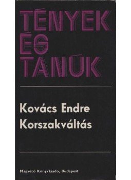 Kovács Endre - Korszakváltás Kovács Endre - Korszakváltás, Budapest 1981 antikvár könyv