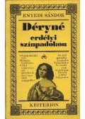 Enyedi Sándor - Déryné erdélyi színpadokon